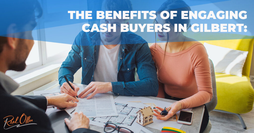 Benefits of cash buyers in Gilbert real estate