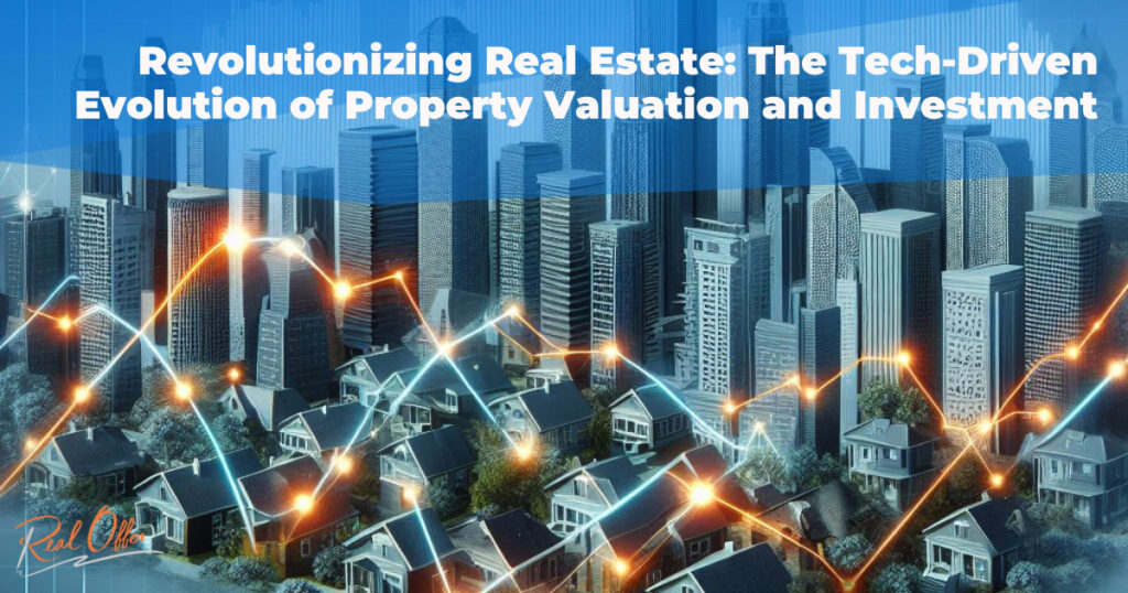 Tech-driven evolution of real estate