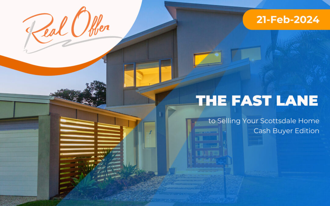 The Fast Lane to Selling Your Scottsdale Home: Cash Buyer Edition